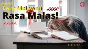 Cara mengatasi malas