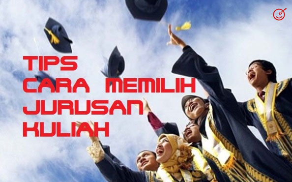 Tips Memilih Jurusan Kuliah